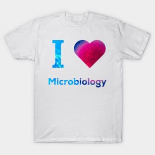 I love Microbiology T-Shirt